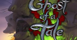 Ghost of a Tale Original track Ghost of a Tale - Video Game Video game from Ghost of a Tale Original track Ghost of a