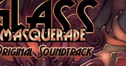 Glass Masquerade OST - Video Game Video game from Glass Masquerade OST for PS4, Switch, Windows, Xbox One. Published by