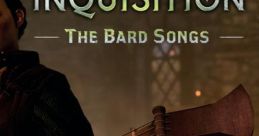 Dragon Age: Inquisition -The Bard Songs- Dragon Age: Inquisition Tavern Songs - Video Game Video game from Dragon Age: