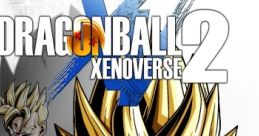 Dragon Ball Xenoverse 2 Dragon Ball Xenoverse 2
Dragon Ball Xenoverse II
Xenoverse 2
Xenoverse II
DBXV2
DBXVII
XV2
XVII - Video Game Music