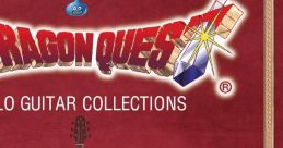 Dragon Quest - Solo Guitar Collections ドラゴンクエスト-ソロ･ギター･コレクションズ - Video Game Music