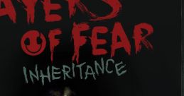 Layers of Fear: Inheritance - Video Game Music