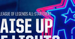 League of Legends Single - 2018 - Raise Up The Lights (2018 All-Star Event) - Video Game Video game from League of