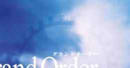 Grand Order - Video Game Video game from Grand Order. Published by Zephyr Cradle (2018). Uploaded by ViviVGM. 