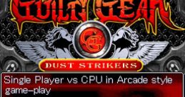 Guilty Gear Dust Strikers ギルティギア ダストストライカーズ - Video Game Video game from Guilty Gear Dust Strikers