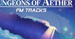 Dungeons of Aether: FM TRACKS - Video Game Video game from Dungeons of Aether: FM TRACKS for MacOS, Switch, Windows.