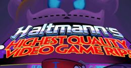 Haltmann's Highest Quality Video Game Rips - Video Game Video game from Haltmann's Highest Quality Video Game Rips.