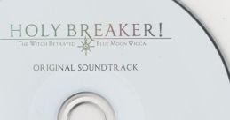 HOLY BREAKER! -THE WITCH BETRAYED BLUE MOON WICCA.- ORIGINAL TRACK - Video Game Video game from HOLY BREAKER! -THE WITCH