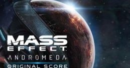 Mass Effect: Andromeda Original Score Mass Effect Andromeda (Original Game track) - Video Game Video game from Mass Effect: