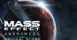 Mass Effect: Andromeda Original Score Mass Effect Andromeda (Original Game Soundtrack) - Video Game Music