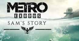Metro Exodus: Sam's Story - Video Game Music
