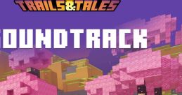 Minecraft: Trails & Tales (Original Game track) - Video Game Video game from Minecraft: Trails & Tales (Original Game