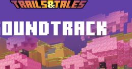 Minecraft: Trails & Tales (Original Game Soundtrack) - Video Game Music