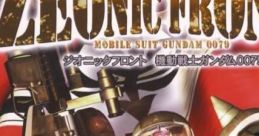 Mobile Suit Gundam: Zeonic Front Zeonic Front: Kidō Senshi Gundam 0079
ジオニックフロント 機動戦士ガンダム0079 - Video Game Music