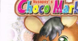 Musapey no Choco Marker ムサピィのチョコマーカー - Video Game Video game from Musapey no Choco Marker