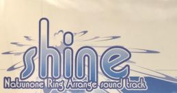 Natsunone Ring Arrange Track shine - Video Game Video game from Natsunone Ring Arrange Track shine for Windows. 