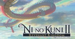 Ni no Kuni II: Revenant Kingdom Original Soundtrack 二ノ国 II レヴェナントキングダム オリジナルサウンドトラック - Video Game Music