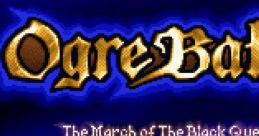 Ogre Battle Ogre Battle: The March of the Black Queen 伝説のオウガバトル - Video Game Video game from Ogre Battle Ogre