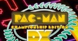 Pac-Man Championship Edition DX パックマン チャンピオンシップ エディション DX - Video Game Video game from Pac-Man