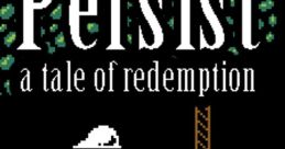 Persist: A Tale of Redemption - Video Game Video game from Persist: A Tale of Redemption for Android. Published by