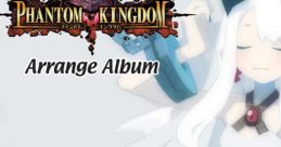 PHANTOM KINGDOM Arrange Album ファントム・キングダム アレンジアルバム - Video Game Video game from PHANTOM KINGDOM