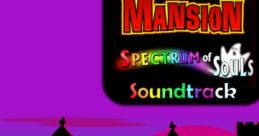 Phantom Mansion: Spectrum Of Souls - Video Game Music