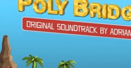 Poly Bridge 2 Original - Video Game Music
