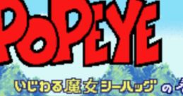 Popeye - Ijiwaru Majo Sea Hag No Maki Popeye: The Tale of Seahag the Wicked Witch
ポパイいじわる魔女シーハッグの巻 - Video Game Music