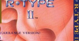 R-TYPE II -G.S.M. IREM 2- アール・タイプII -G.S.M. IREM 2- - Video Game Music