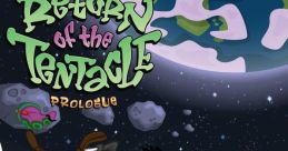 Return of the Tentacle - Prologue Maniac Mansion III: Return of the Tentacle - Prologue Day of the Tentacle II: Return of the