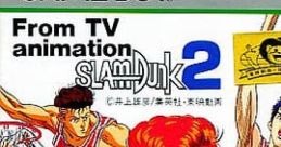 Slam Dunk 2 - Zenkoku he no Tip Off From TV Animation Slam Dunk 2: Zenkoku e no Tip Off スラムダンク2 全国へのTIPOFF -