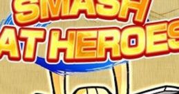 Smash Cat Heroes Ikki Tōsen! Smash Heroes 一騎当千!スマッシュヒーローズ - Video Game Video game from Smash Cat Heroes