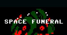 Space Funeral - Video Game Video game from Space Funeral. 