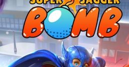 Super Jagger Bomb スーパージャガーボム - Video Game Music