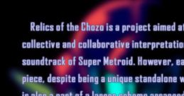 Super Metroid - Relics of the Chozo Relics of the Chozo: A Super Metroid Musical Collaboration - Video Game Music