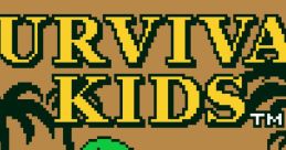 Survival Kids (GBC) Survival Kids: Kotou no Boukensha
Stranded Kids
サバイバルキッズ 孤島の冒険者 - Video Game Music