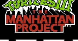 Teenage Mutant Ninja Turtles III: The Manhattan Project Teenage Mutant Ninja Turtles 2: The Manhattan Project