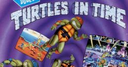 Teenage Mutant Ninja Turtles: Turtles in Time Teenage Mutant Hero Turtles: Turtles in Time
Teenage Mutant Ninja Turtles IV: Turtles in Time
ティーンエージ ミュータント ニンジャ タートルズ／タート...