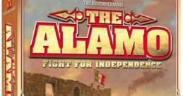 The Alamo The History Channel Presents: The Alamo -- Fight for Independence - Video Game Video game from The Alamo The