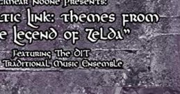 The Celtic Link - Themes From "The Legend of Zelda" Eimear Noone Presents: The Celtic Link: Themes From "The Legend of Zelda"