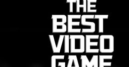 The Best Video Game Volume Six The Best Video Game , Vol. 6 - Video Game Video game from The Best Video Game Volume Six