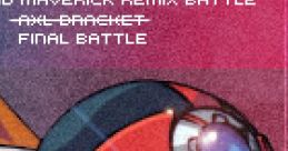 The Grand Maverick Remix Battle 2010 Mega Man X Remix Battle - Video Game Video game from The Grand Maverick Remix Battle