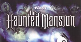 The Haunted Mansion Disney's The Haunted Mansion - Video Game Video game from The Haunted Mansion Disney's The Haunted