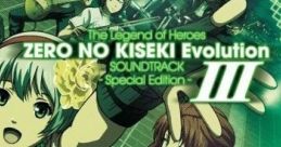 The Legend of Heroes Zero no Kiseki Evolution TRACK -Special Edition- III 英雄伝説 零の軌跡 Evolution TRACK -Special