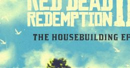 The of Red Dead Redemption 2: The Housebuilding EP - Video Game Video game from The of Red Dead Redemption 2: The