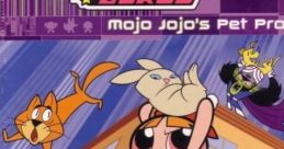 The Powerpuff Girls: Mojo Jojo's Pet Project - Video Game Video game from The Powerpuff Girls: Mojo Jojo's Pet Project