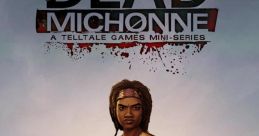 The Walking Dead - Michonne 3 - What We Deserve - Video Game Video game from The Walking Dead - Michonne 3 - What We