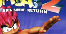 Tomba! 2: The Evil Swine Return Tomba! 2 Tomba! The Wild Adventures トンバ！ ザ・ワイルドアドベンチャー Tonba! Za Wairudo