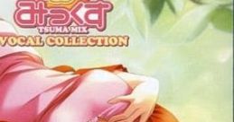Tsuma Mix Vocal Collection 妻みっくす VOCAL COLLECTION - Video Game Music
