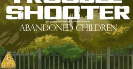 TROUBLESHOOTER: Abandoned Children - track TROUBLESHOOTER TRACK - Video Game Video game from TROUBLESHOOTER: Abandoned